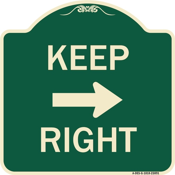 Signmission Keep Right Right Arrow Heavy-Gauge Aluminum Architectural Sign, 18" x 18", G-1818-23891 A-DES-G-1818-23891 - main